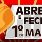 Confira o que abre e o que fecha no feriado do Dia do Trabalho