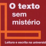 O texto sem mistério: leitura e escrita na universidade