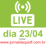 Lives do dia 23/04 (quinta-feira)