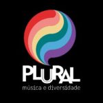 FESTIVAL PLURAL – MÚSICA E DIVERSIDADE – ACONTECE EM 25 e 26 DE JULHO COM ATRAÇÕES MUSICAIS LOCAIS E NACIONAIS