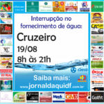 Interrupção no fornecimento de água: Cruzeiro – 19/08 – 8h às 21h