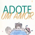 Cartilha “Adote um amor” é lançada no Dia Nacional da Adoção