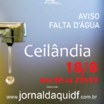 Interrupção no fornecimento de água em Ceilândia – 18/8, das 8h às 23h59