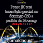 Ponte JK terá interdição parcial no domingo (15) a pedido da Novacap