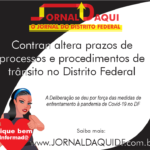 Contran altera prazos de processos e procedimentos de trânsito no Distrito Federal