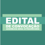 EDITAL DE CONVOCAÇÃO PARA ASSEMBLÉIA GERAL EXTRAORDINÁRIA