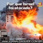 Por que Israel foi atacado?