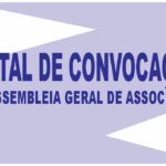 EDITAL DE CONVOCAÇÃO DE ASSEMBLEIA GERAL DE ASSOCIAÇÃO