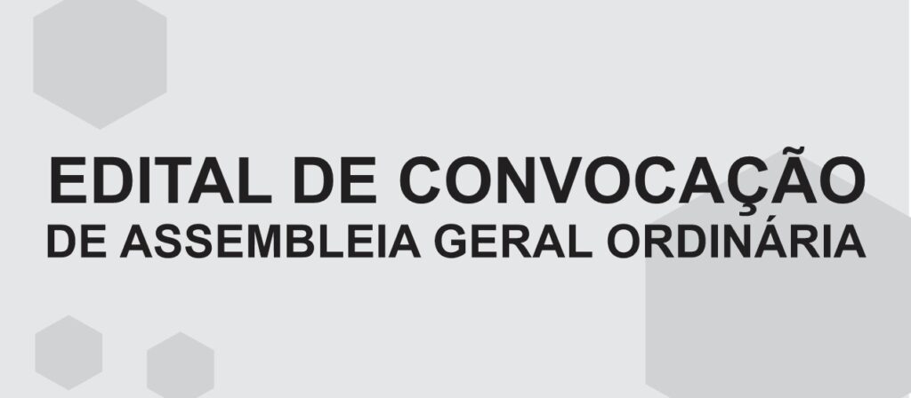 EDITAL DE CONVOCAÇÃO PARA ASSEMBLÉIA GERAL ORDINÁRIA