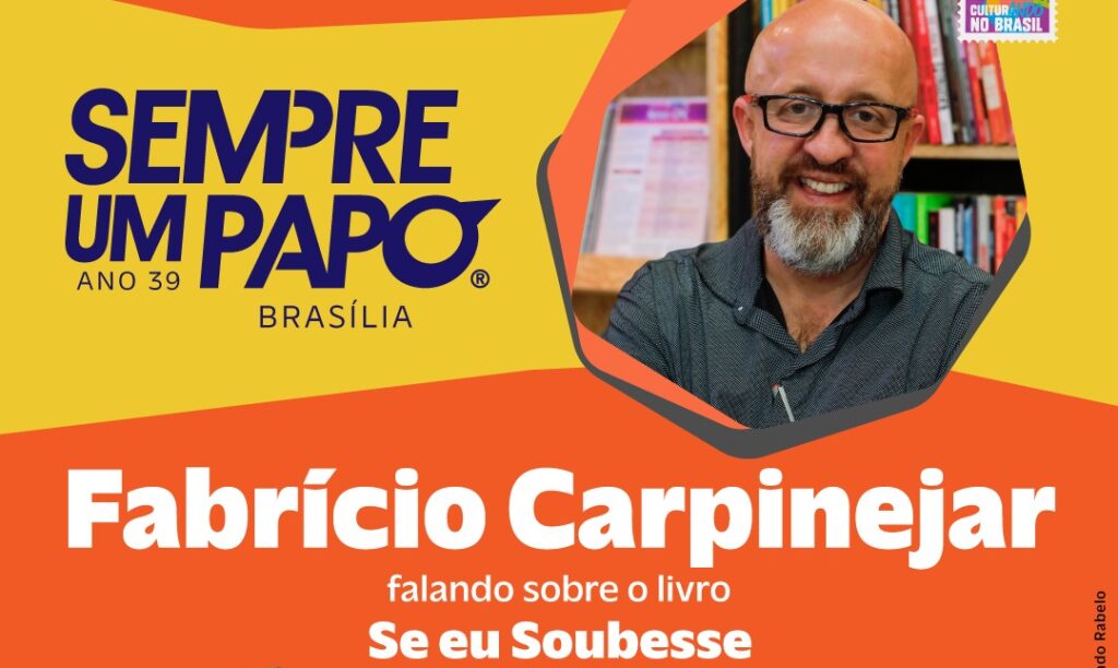Fabrício Carpinejar participa do Sempre Um Papo na CAIXA Cultural Brasília