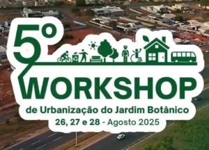 5ª Edição do Workshop de Urbanização do Jardim Botânico reúne comunidade e especialistas