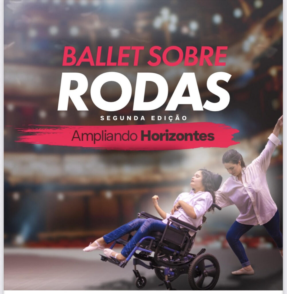 Ballet Sobre Rodas – Ampliando Horizontes: a dança que une arte e inclusão